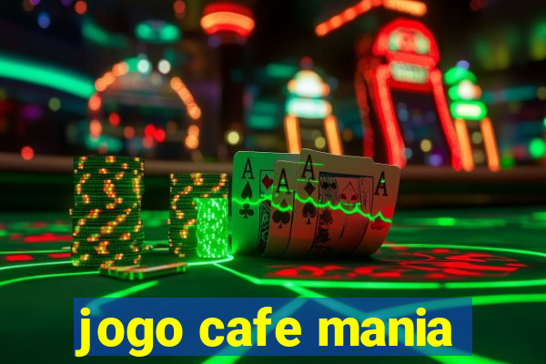 jogo cafe mania